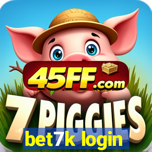 bet7k login